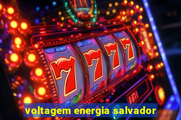voltagem energia salvador